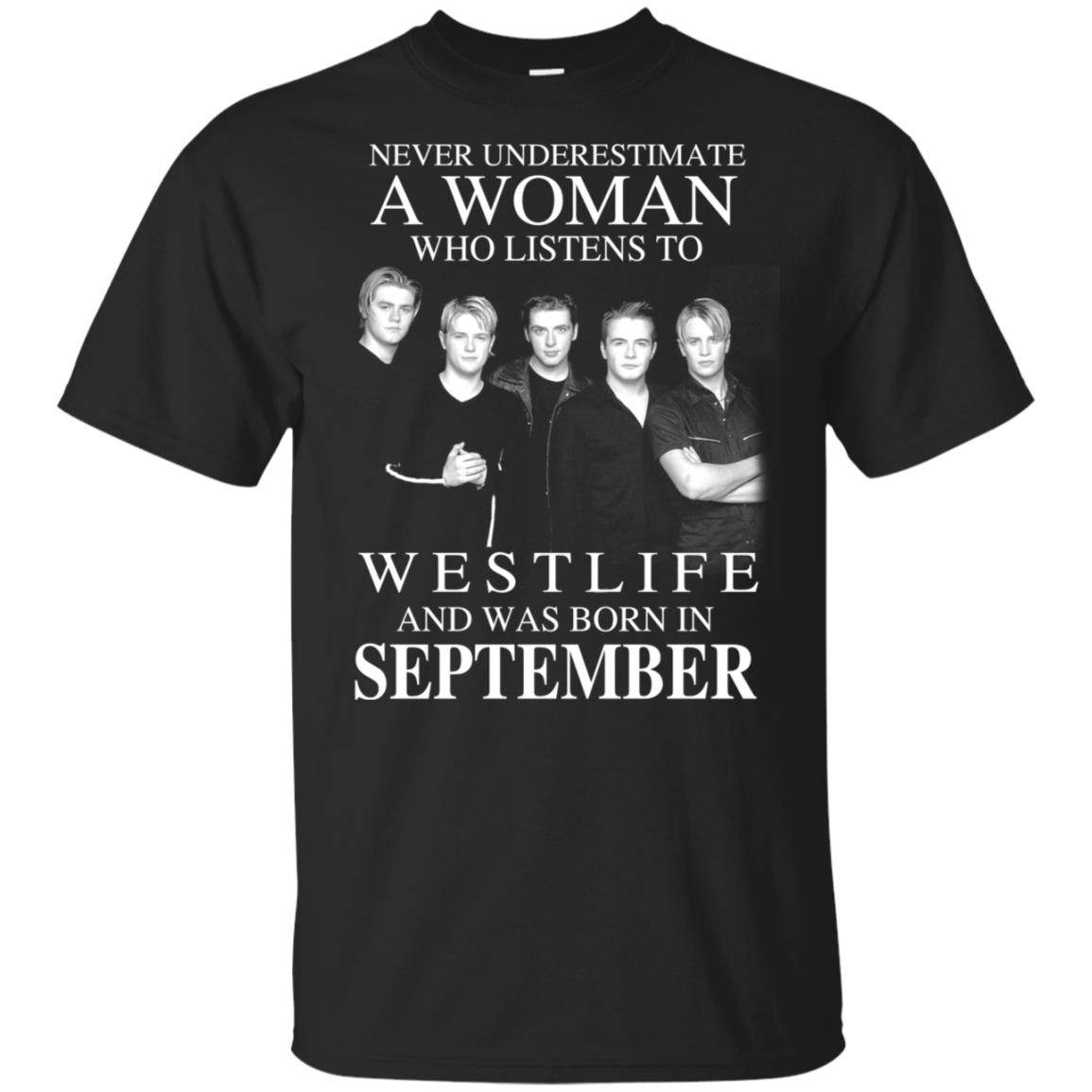 A Woman Who Listens To Westlife And Was Born In September T-Shirts, Hoodie, Tank