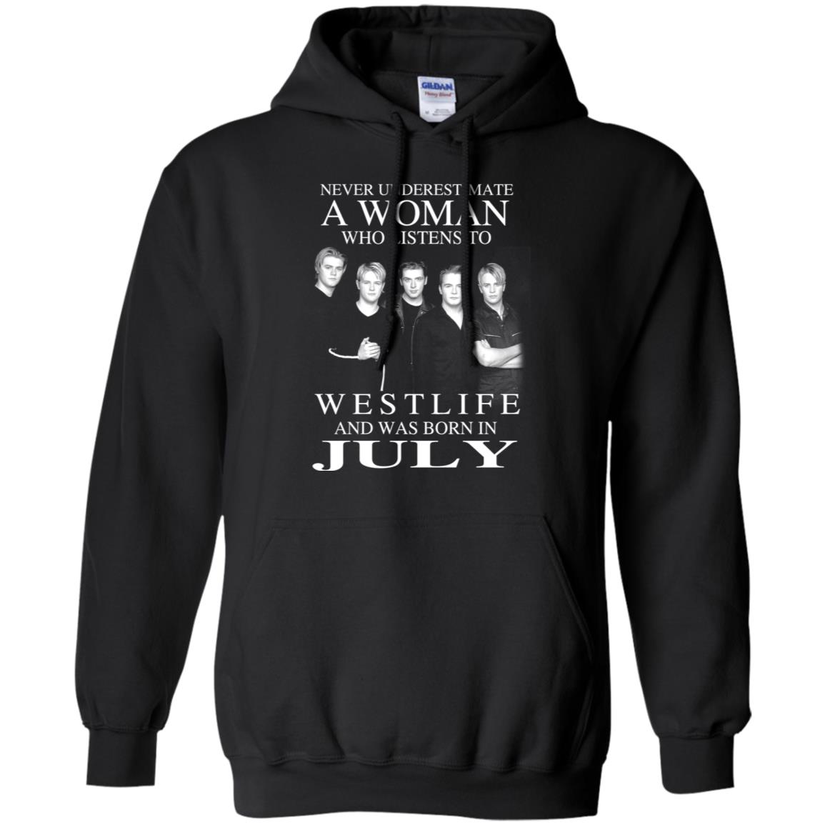 A Woman Who Listens To Westlife And Was Born In July T-Shirts, Hoodie, Tank
