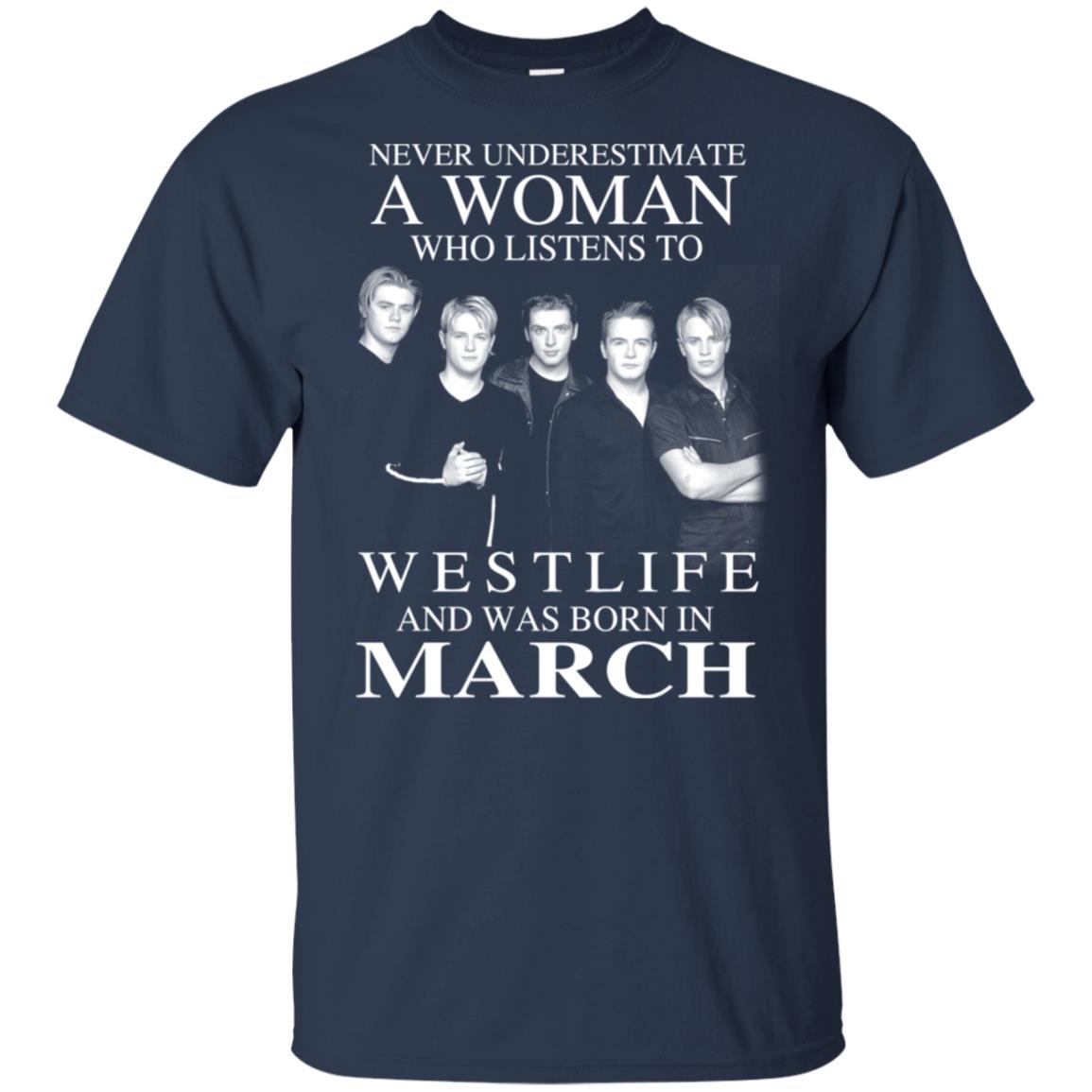 A Woman Who Listens To Westlife And Was Born In March T-Shirts, Hoodie, Tank