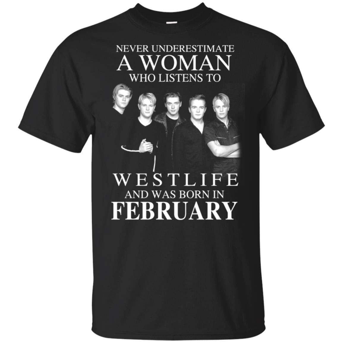A Woman Who Listens To Westlife And Was Born In February T-Shirts, Hoodie, Tank