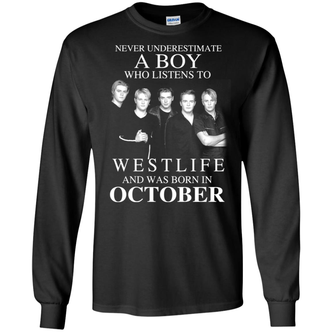 A Boy Who Listens To Westlife And Was Born In October T-Shirts, Hoodie, Tank
