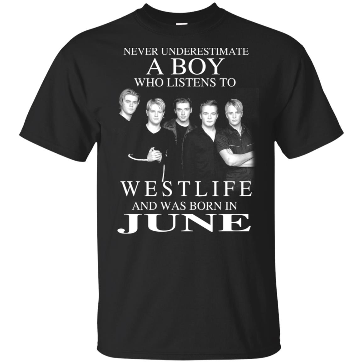 A Boy Who Listens To Westlife And Was Born In June T-Shirts, Hoodie, Tank