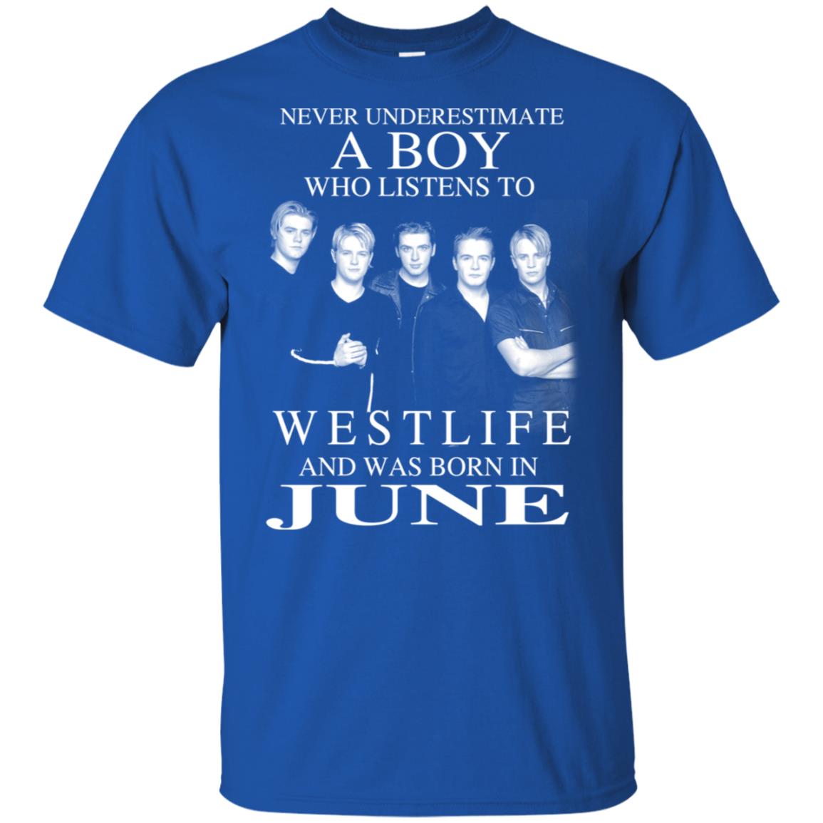 A Boy Who Listens To Westlife And Was Born In June T-Shirts, Hoodie, Tank