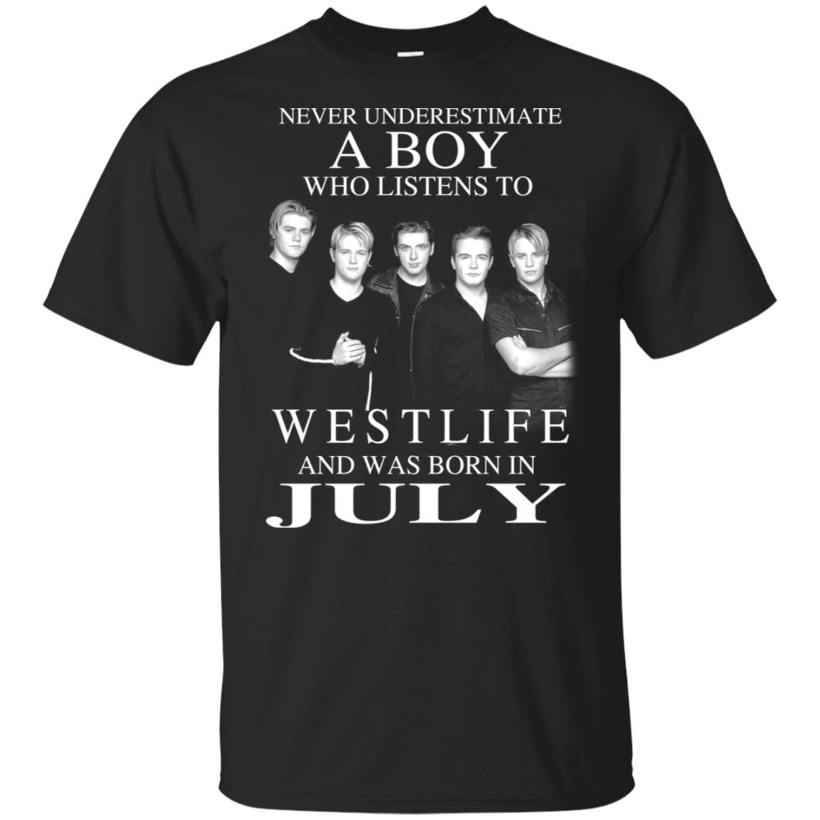 A Boy Who Listens To Westlife And Was Born In July T-Shirts, Hoodie, Tank