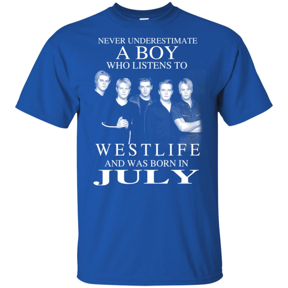 A Boy Who Listens To Westlife And Was Born In July T-Shirts, Hoodie, Tank