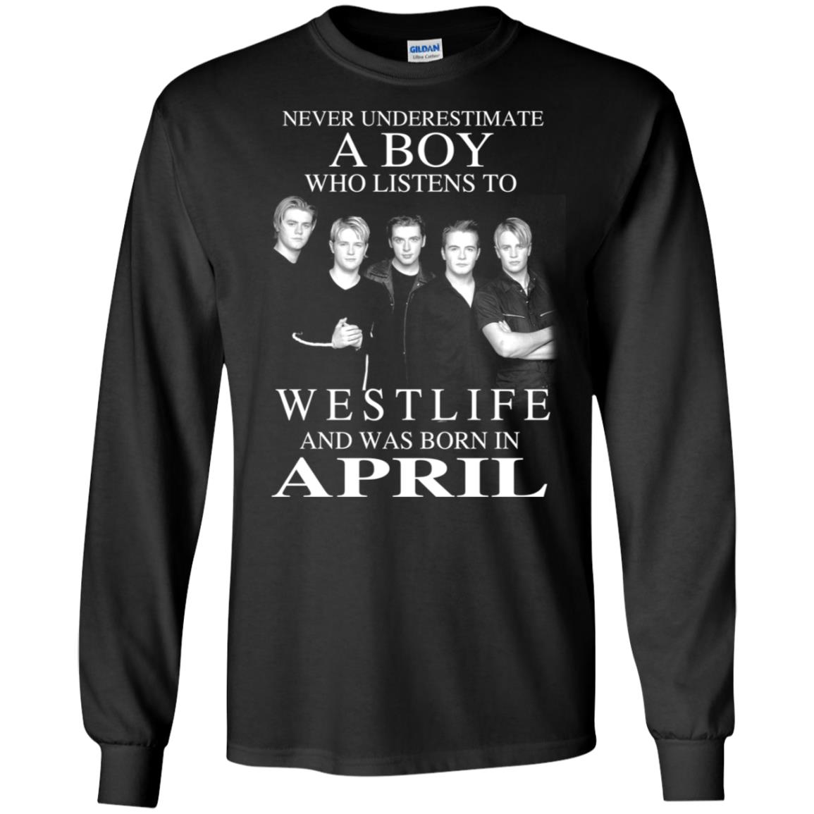A Boy Who Listens To Westlife And Was Born In April T-Shirts, Hoodie, Tank