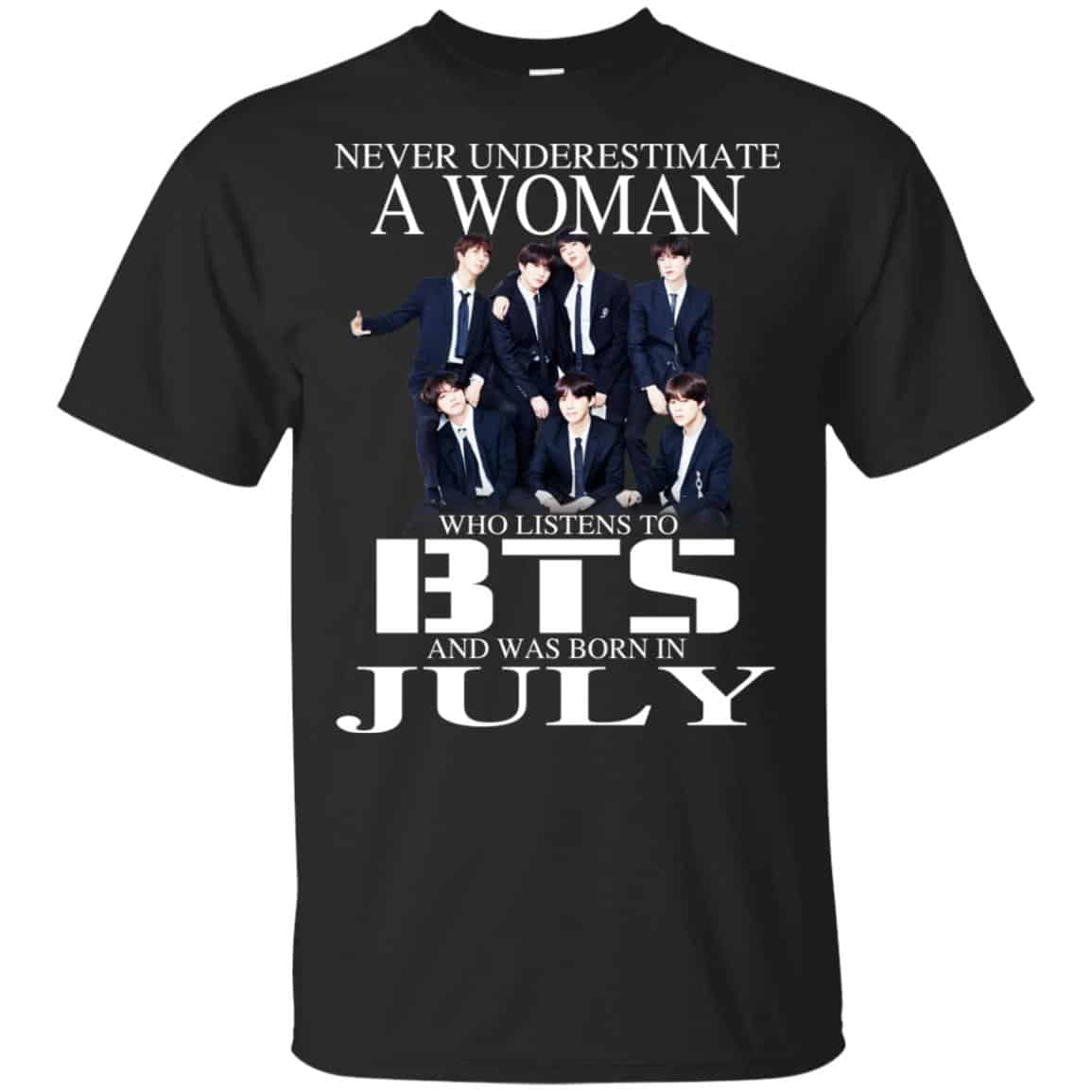 A Woman Who Listens To BTS And Was Born In July T-Shirts, Hoodie, Tank