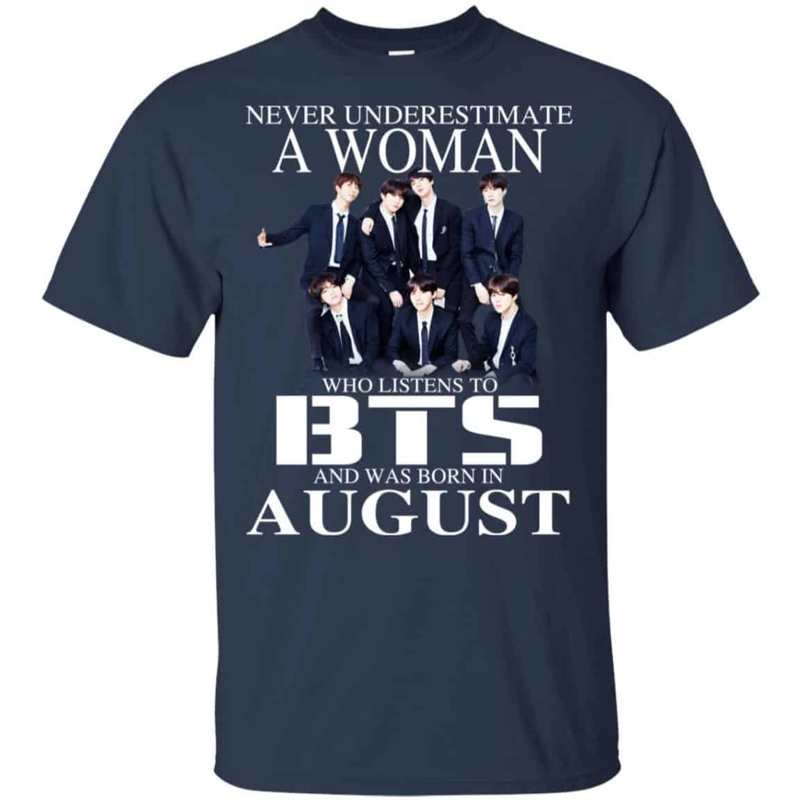 A Woman Who Listens To BTS And Was Born In August T-Shirts, Hoodie, Tank