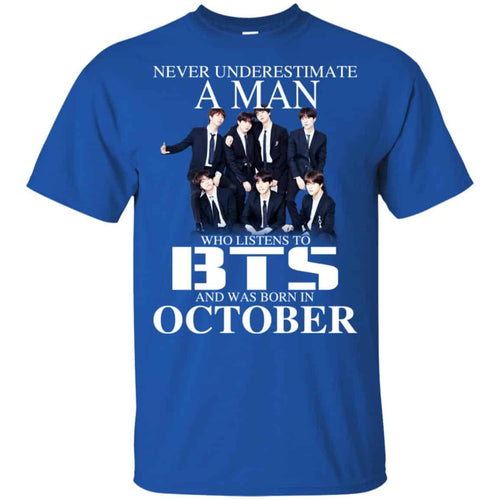 A Man Who Listens To BTS And Was Born In October T-Shirts, Hoodie, Tank