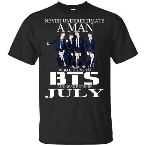A Man Who Listens To BTS And Was Born In July T-Shirts, Hoodie, Tank