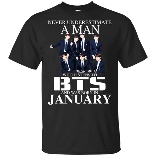 A Man Who Listens To BTS And Was Born In January T-Shirts, Hoodie, Tank