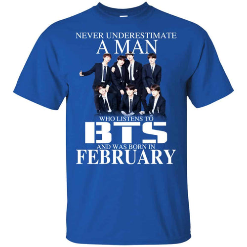 A Man Who Listens To BTS And Was Born In February T-Shirts, Hoodie, Tank