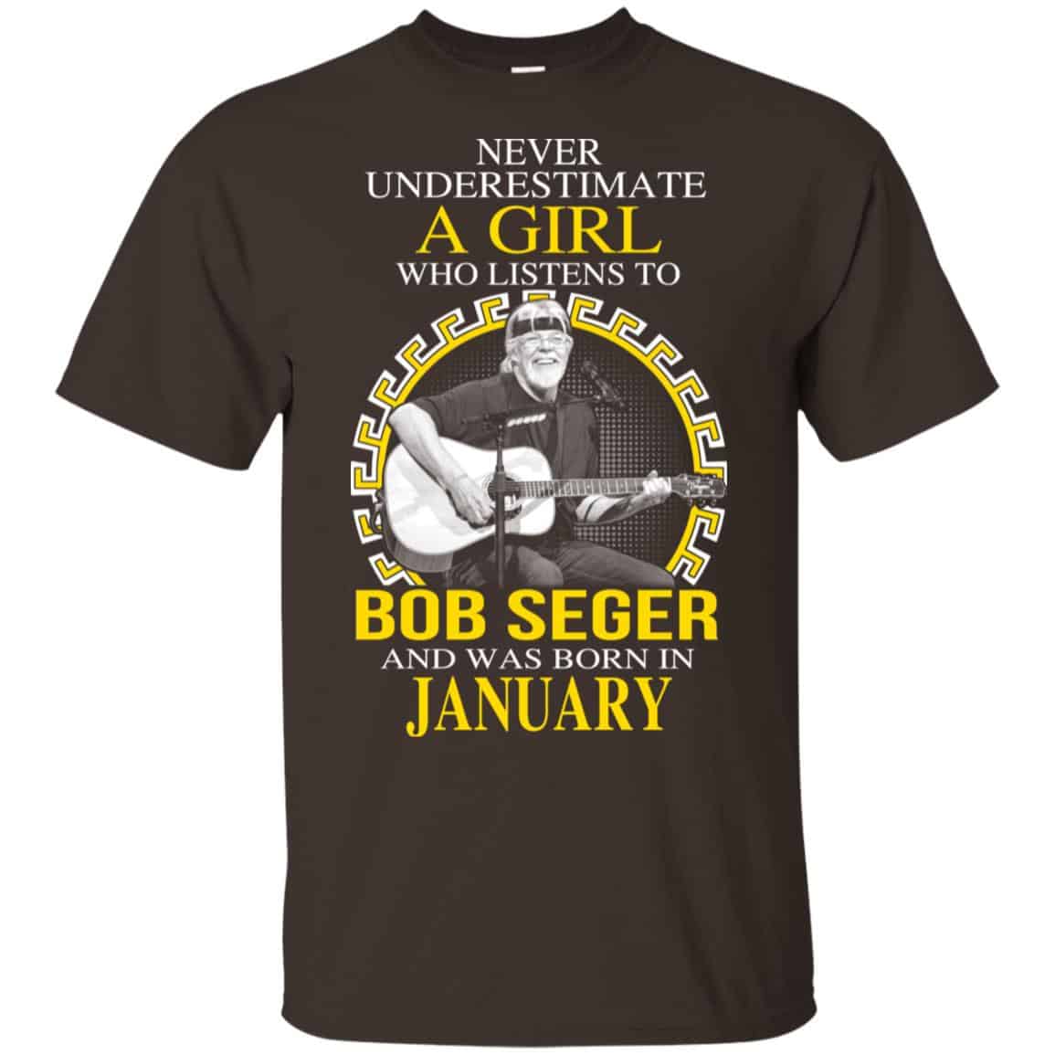 A Girl Who Listens To Bob Seger And Was Born In January T-Shirts, Hoodie, Tank