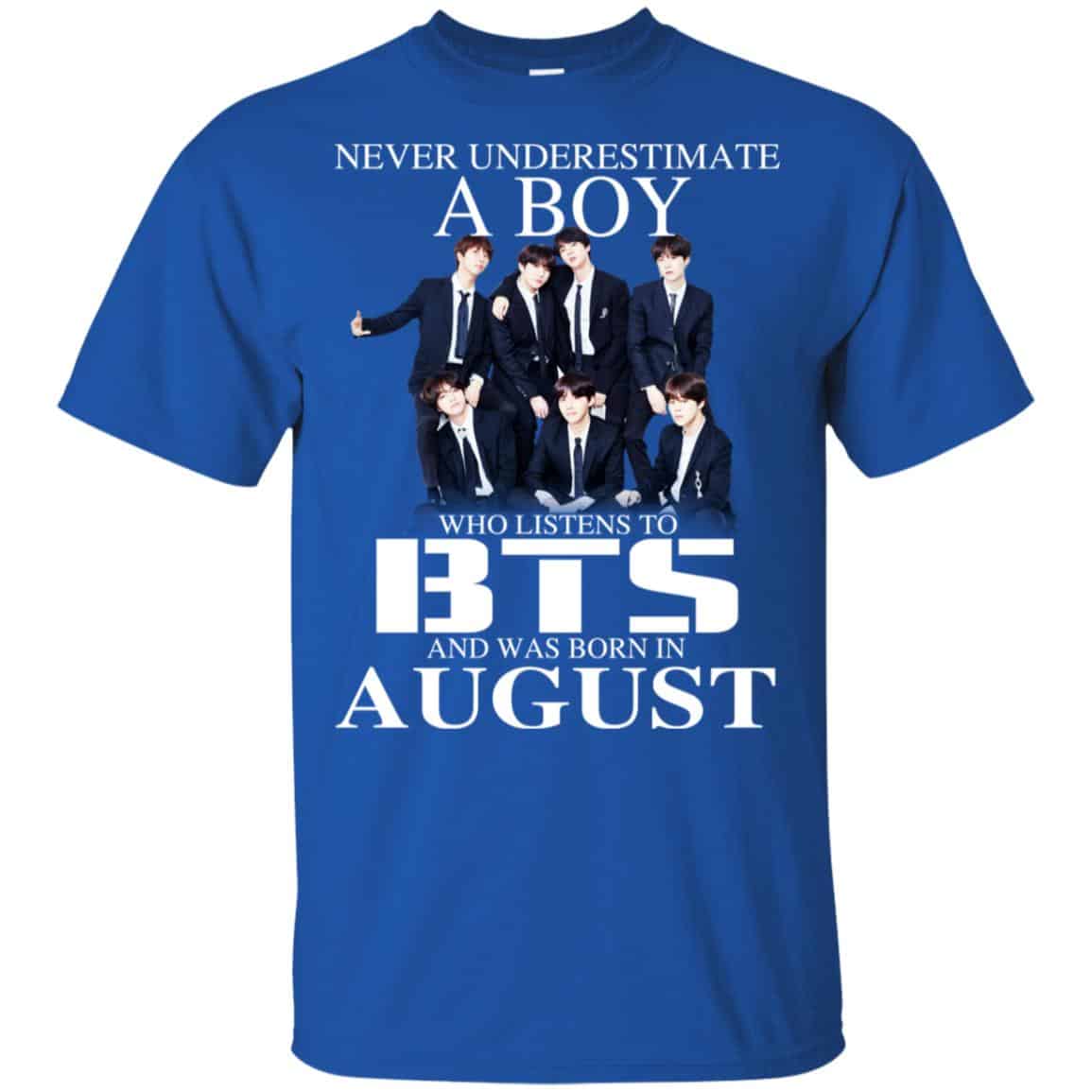 A Boy Who Listens To BTS And Was Born In August T-Shirts, Hoodie, Tank