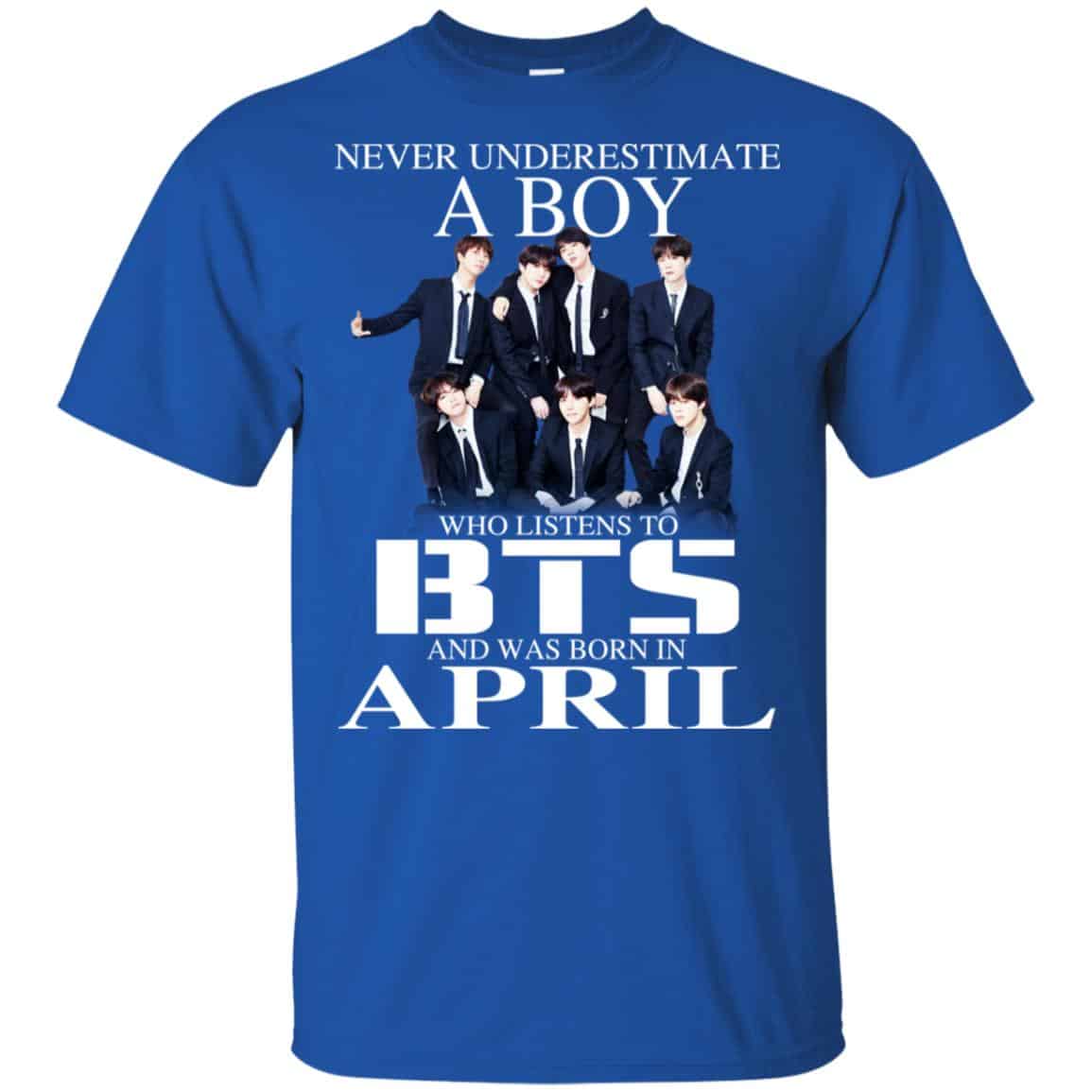 A Boy Who Listens To BTS And Was Born In April T-Shirts, Hoodie, Tank