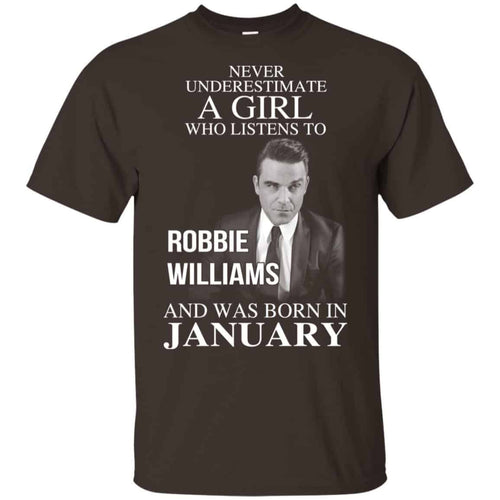 A Girl Who Listens To Robbie Williams And Was Born In January T-Shirts, Hoodie, Tank