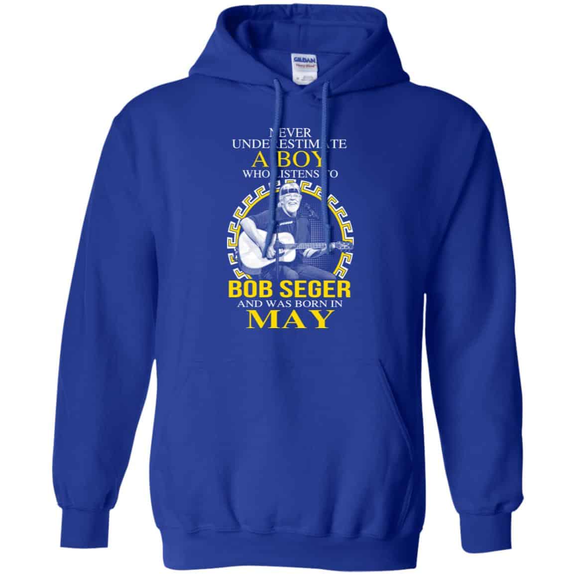 A Boy Who Listens To Bob Seger And Was Born In May T-Shirts, Hoodie, Tank