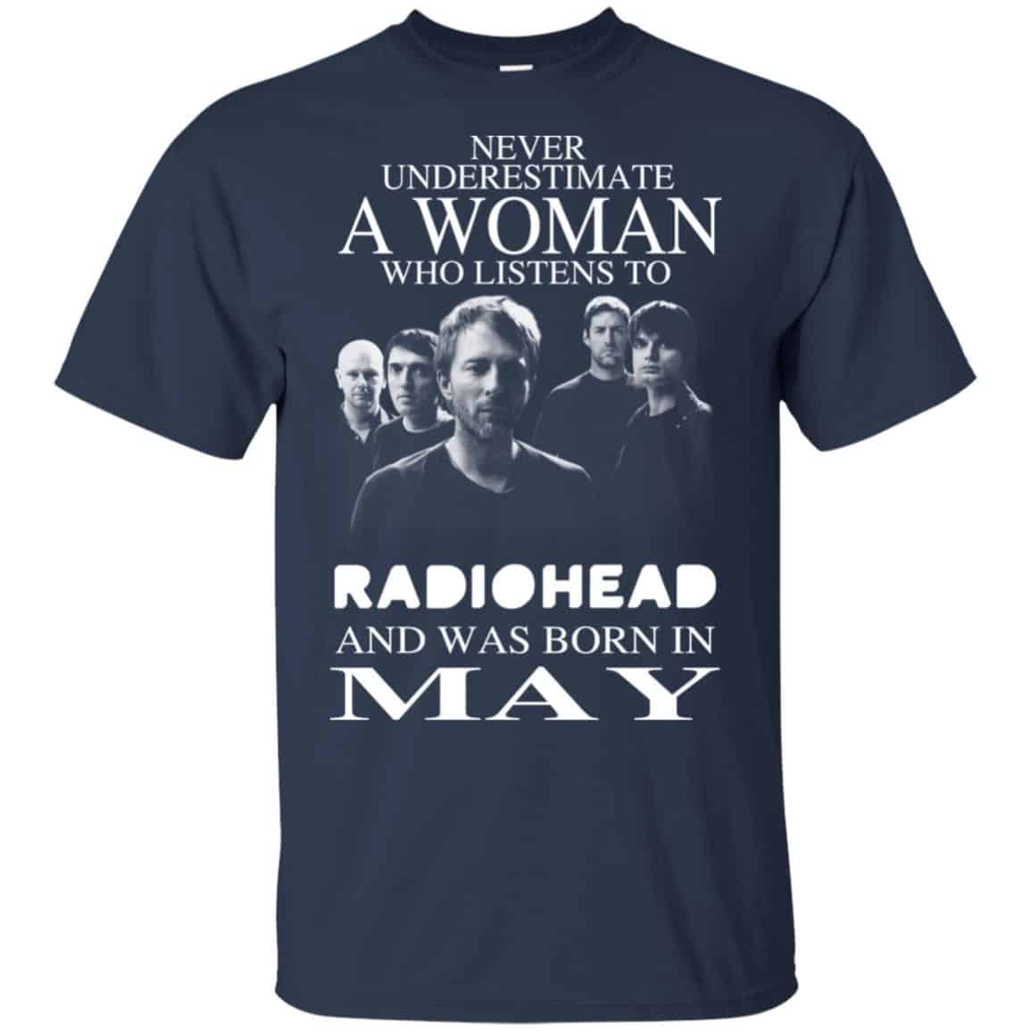 A Woman Who Listens To Radiohead And Was Born In May T-Shirts, Hoodie, Tank