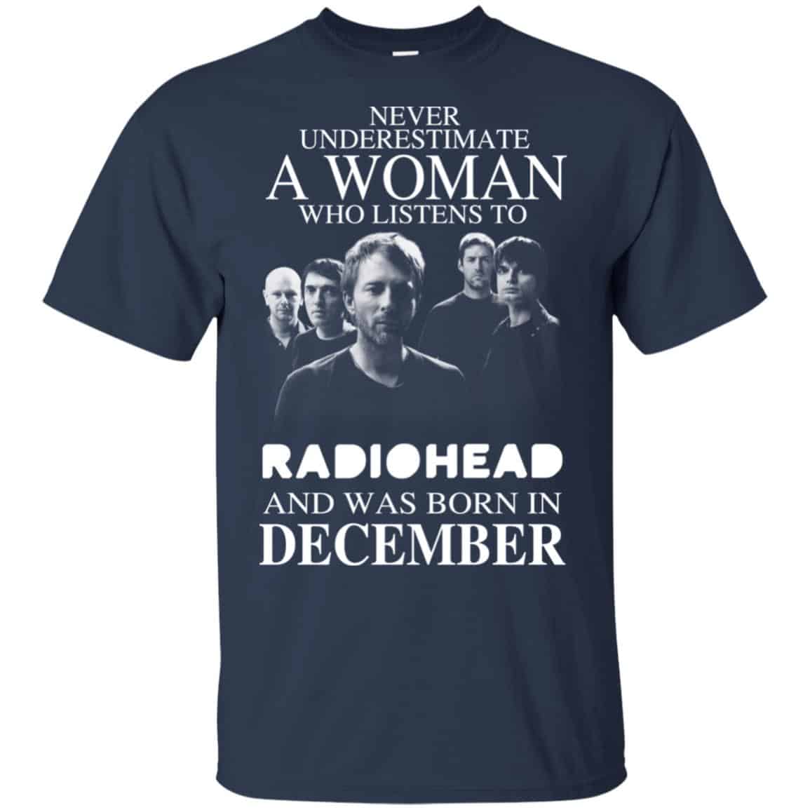A Woman Who Listens To Radiohead And Was Born In December T-Shirts, Hoodie, Tank