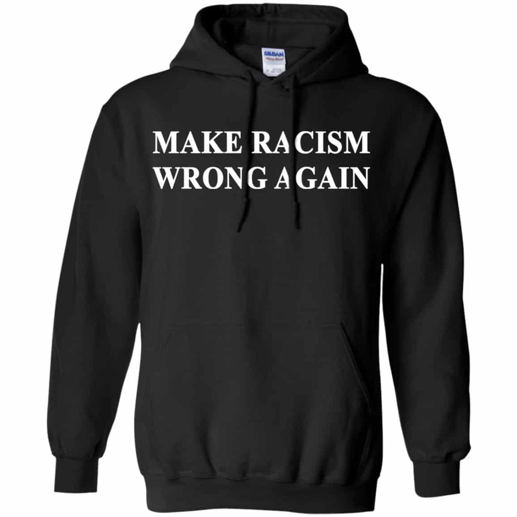 Make Racism Wrong Again Shirt, Hoodie, Tank