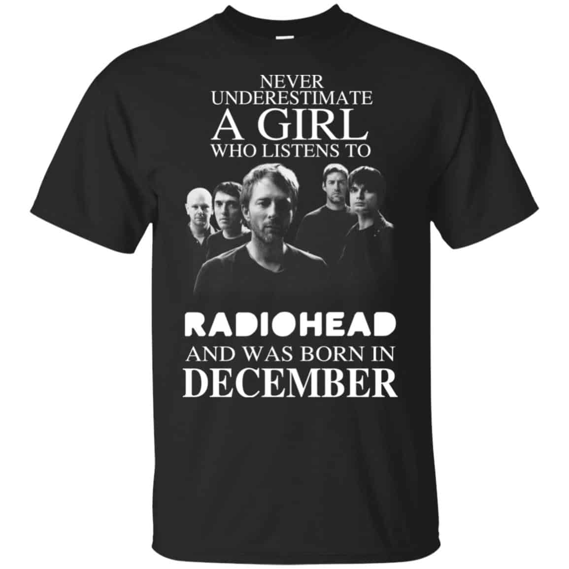 A Girl Who Listens To Radiohead And Was Born In December T-Shirts, Hoodie, Tank
