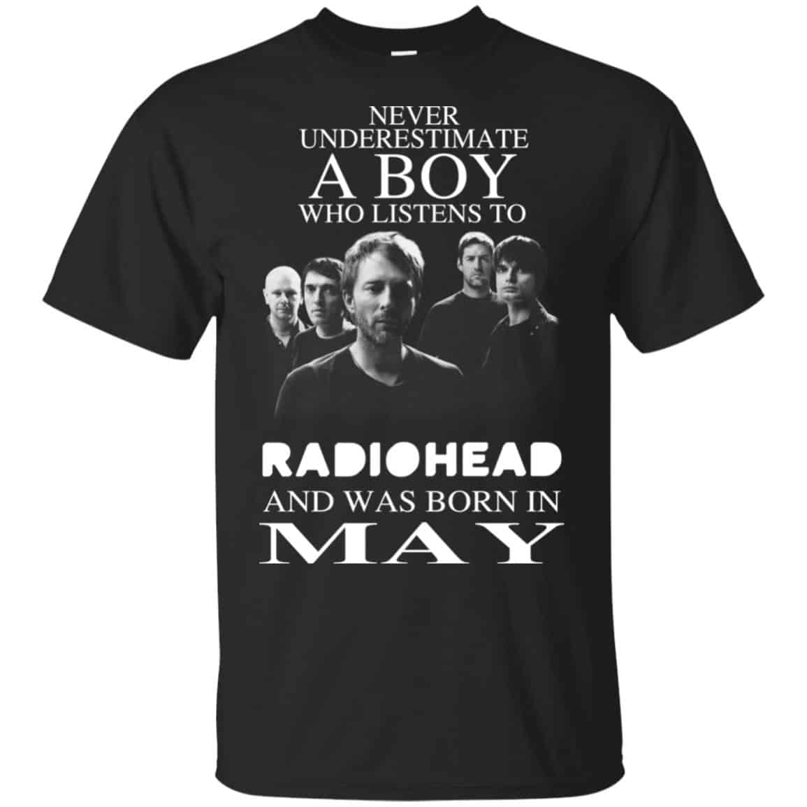 A Boy Who Listens To Radiohead And Was Born In May T-Shirts, Hoodie, Tank