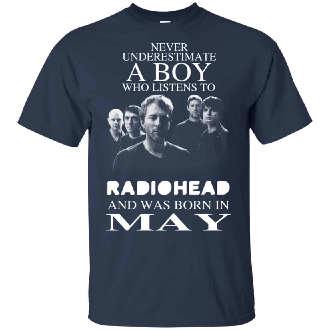 A Boy Who Listens To Radiohead And Was Born In May T-Shirts, Hoodie, Tank