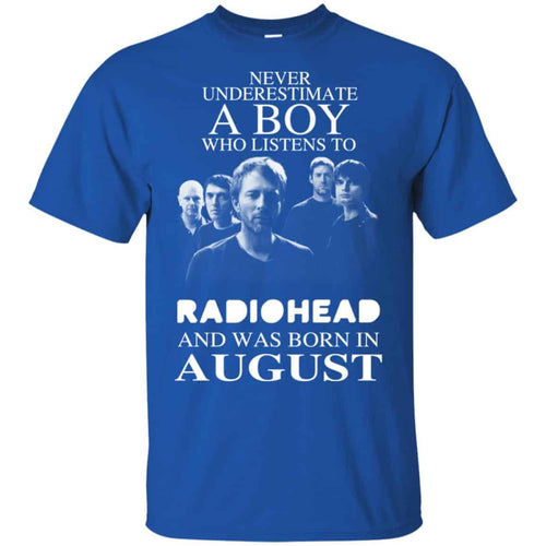 A Boy Who Listens To Radiohead And Was Born In August T-Shirts, Hoodie, Tank