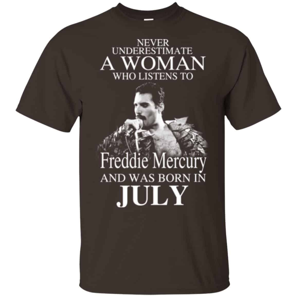 A Woman Who Listens To Freddie Mercury And Was Born In July T-Shirts, Hoodie, Tank