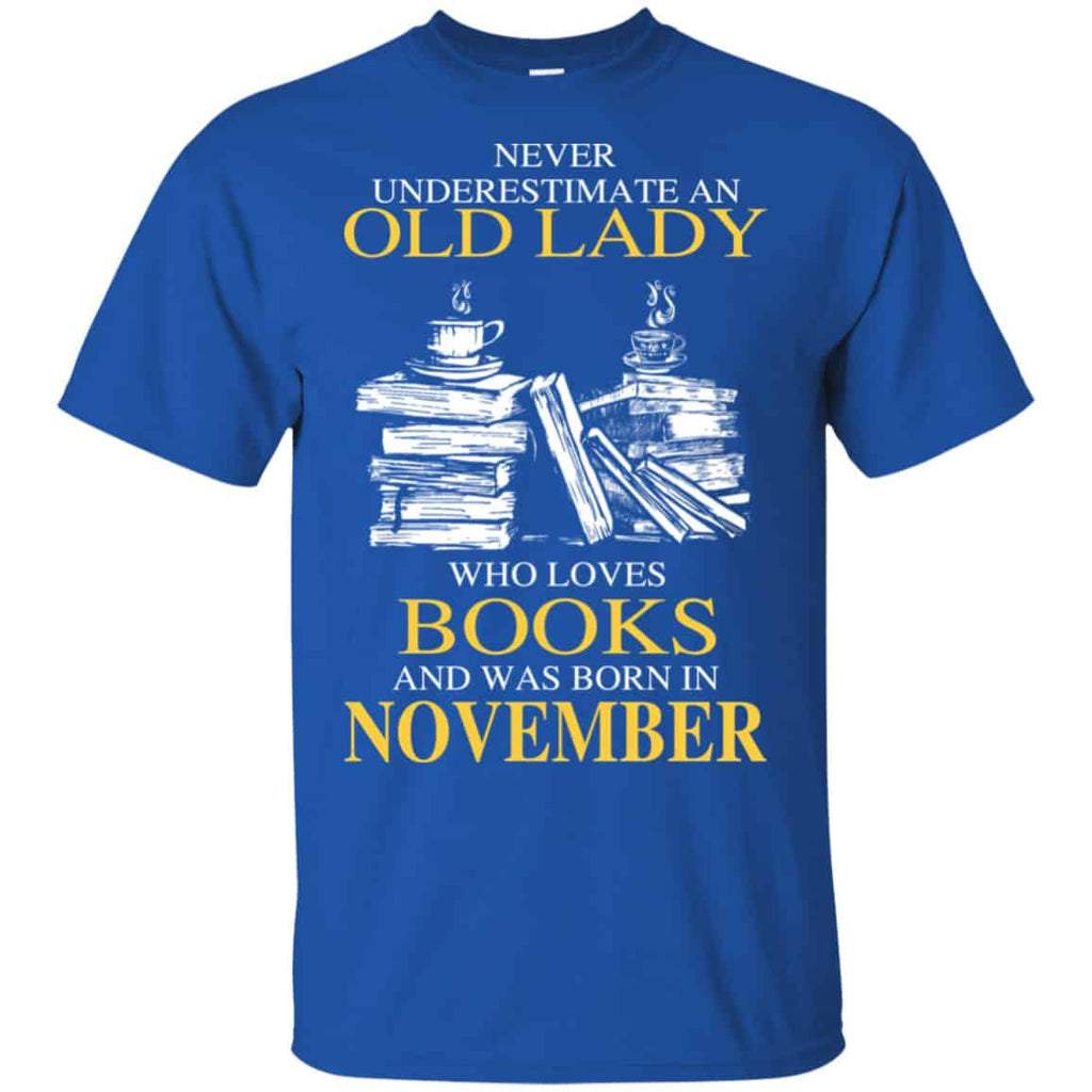 An Old Lady Who Loves Books And Was Born In November Shirt, Hoodie, Tank