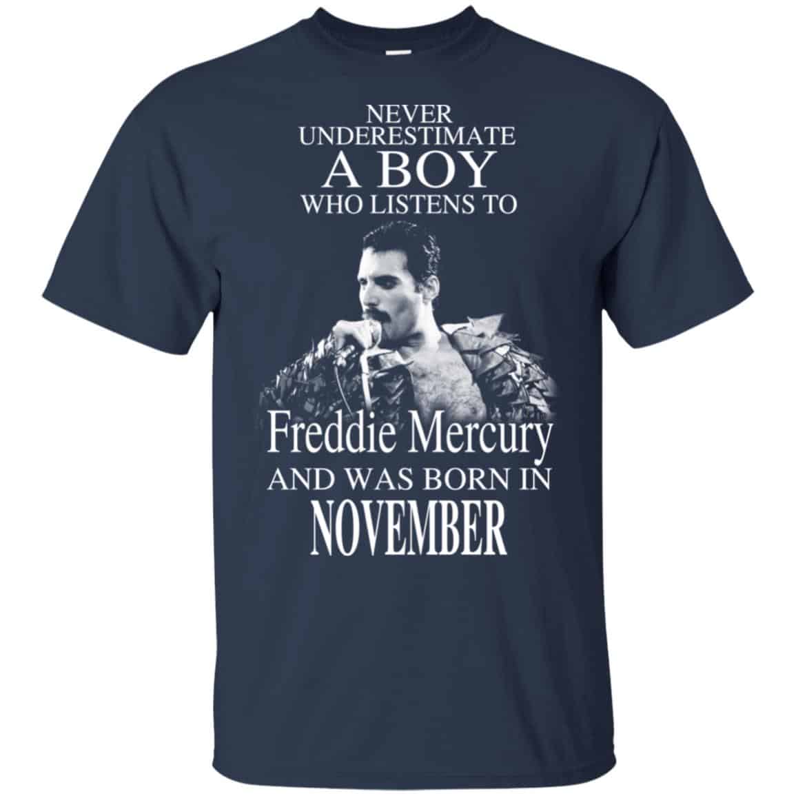 A Boy Who Listens To Freddie Mercury And Was Born In November T-Shirts, Hoodie, Tank