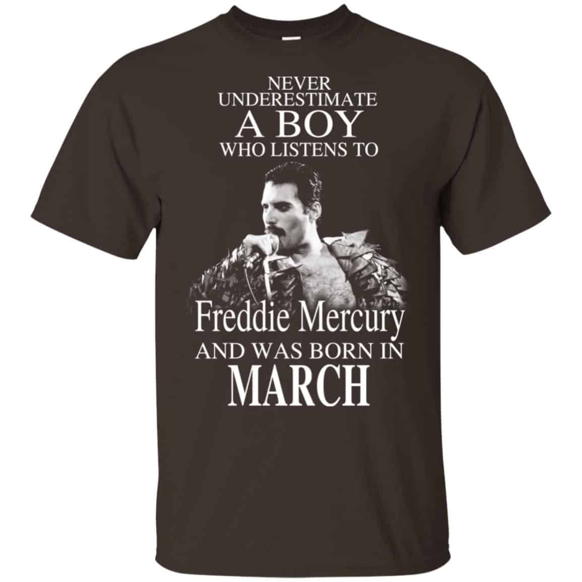 A Boy Who Listens To Freddie Mercury And Was Born In March T-Shirts, Hoodie, Tank
