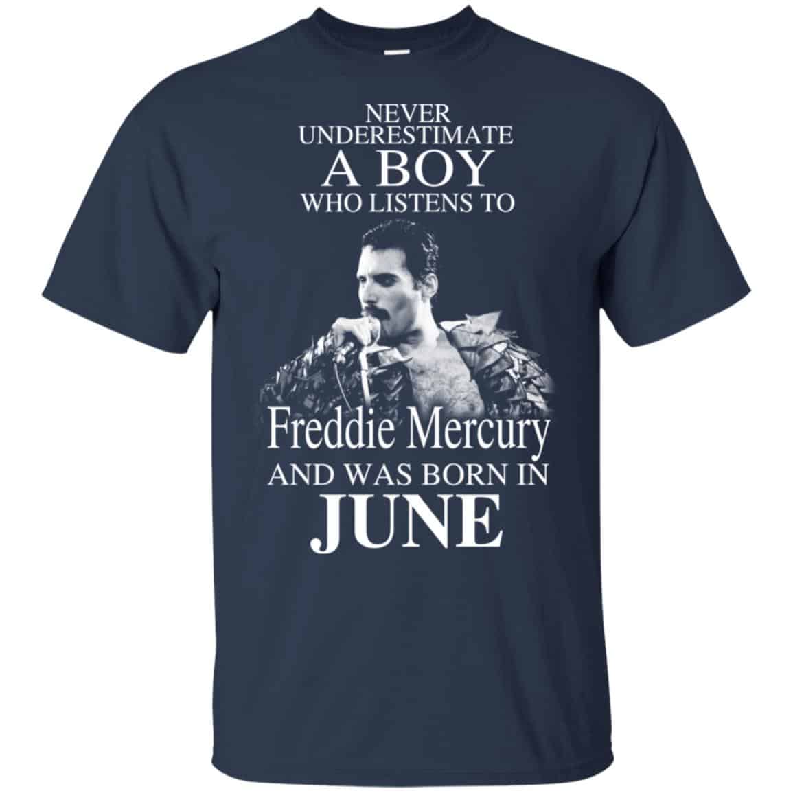 A Boy Who Listens To Freddie Mercury And Was Born In June T-Shirts, Hoodie, Tank