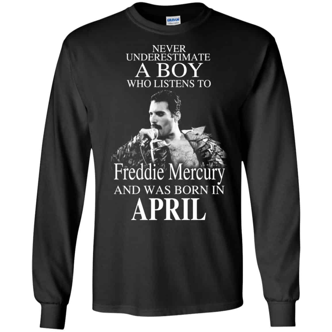A Boy Who Listens To Freddie Mercury And Was Born In April T-Shirts, Hoodie, Tank