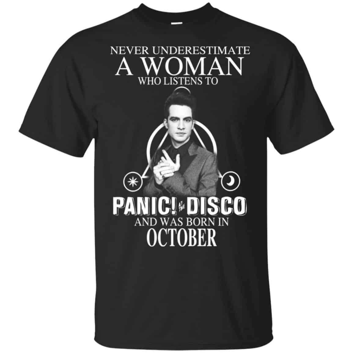 A Woman Who Listens To Panic at the Disco And Was Born In October T-Shirts, Hoodie, Tank