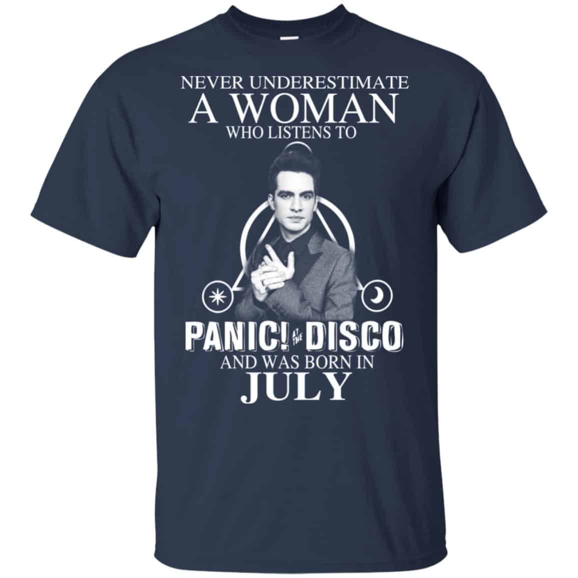 A Woman Who Listens To Panic at the Disco And Was Born In July T-Shirts, Hoodie, Tank