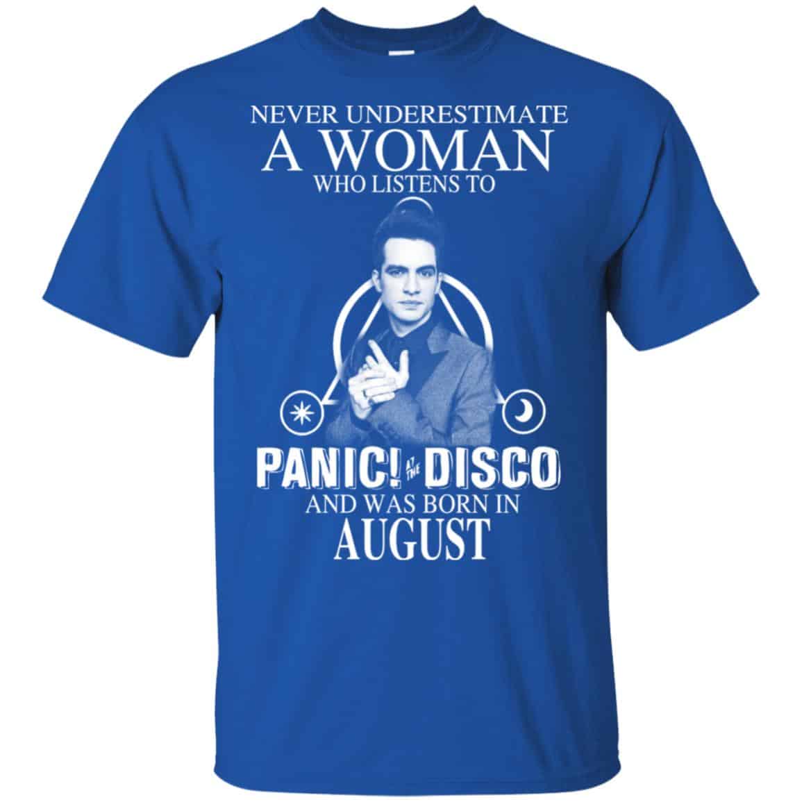 A Woman Who Listens To Panic at the Disco And Was Born In August T-Shirts, Hoodie, Tank