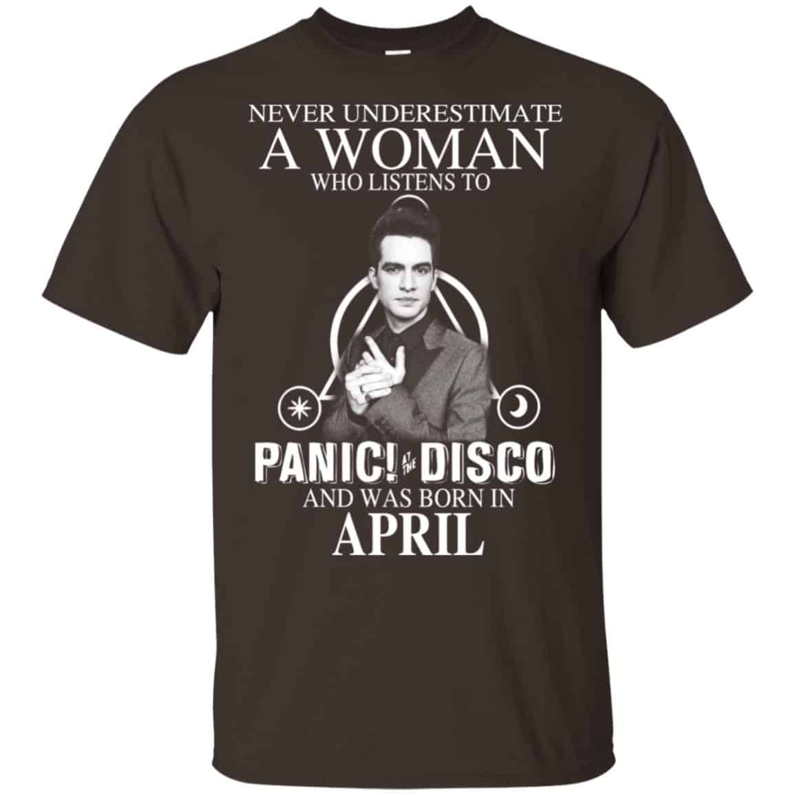 A Woman Who Listens To Panic at the Disco And Was Born In April T-Shirts, Hoodie, Tank