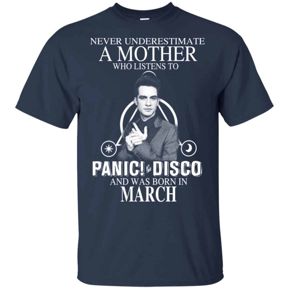 A Mother Who Listens To Panic at the Disco And Was Born In March T-Shirts, Hoodie, Tank