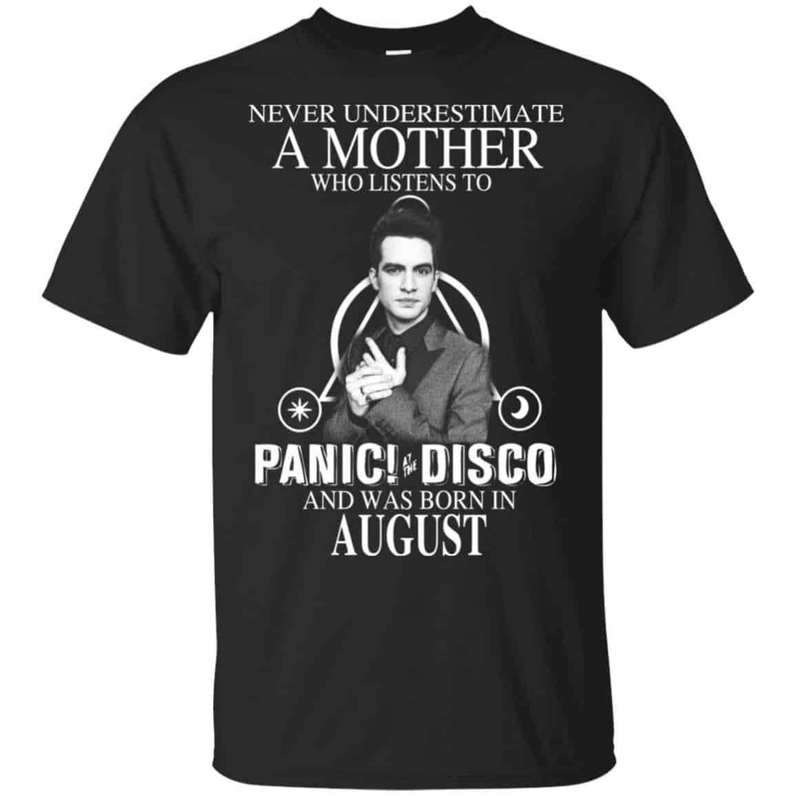 A Mother Who Listens To Panic at the Disco And Was Born In August T-Shirts, Hoodie, Tank