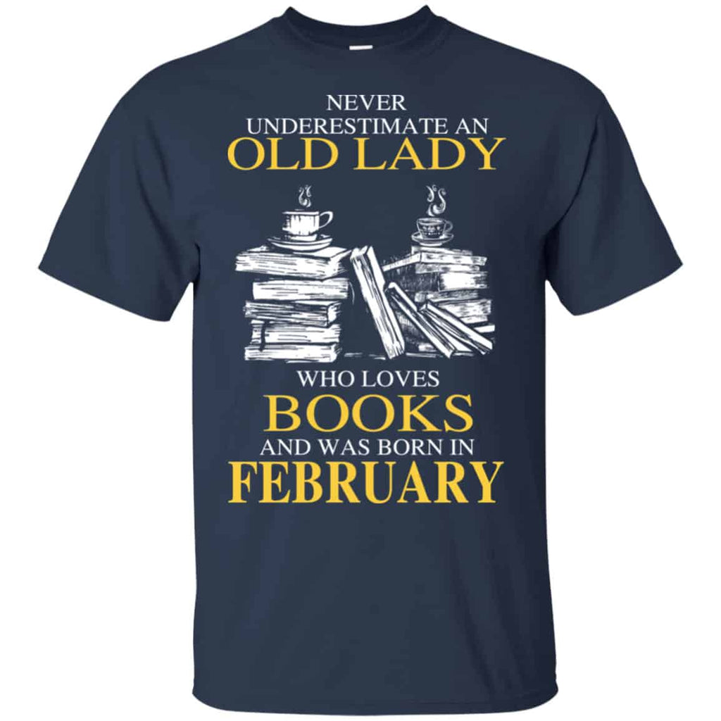 An Old Lady Who Loves Books And Was Born In February Shirt, Hoodie, Tank
