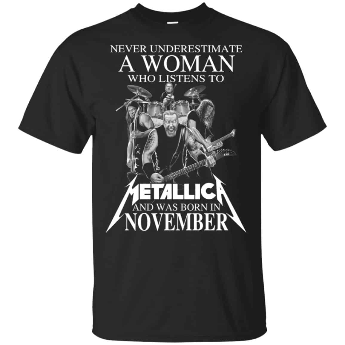 A Woman Who Listens To Metallica And Was Born In November T-Shirts, Hoodie, Tank