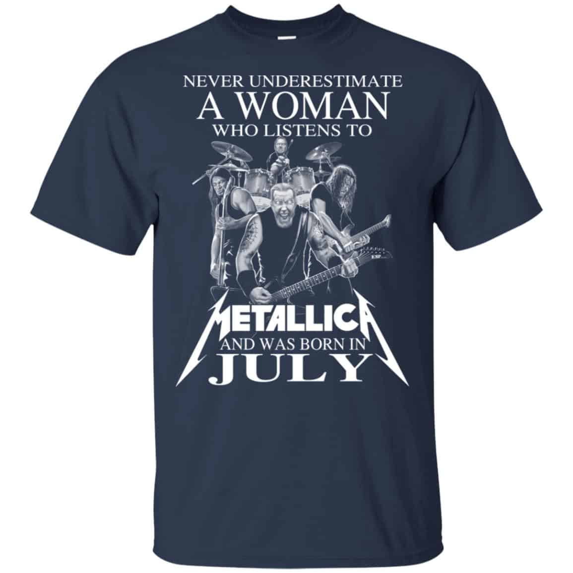 A Woman Who Listens To Metallica And Was Born In July T-Shirts, Hoodie, Tank
