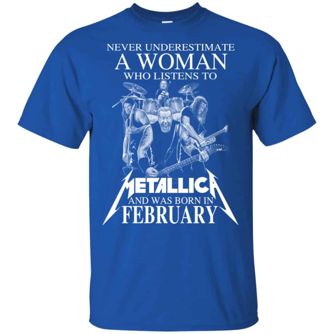 A Woman Who Listens To Metallica And Was Born In February T-Shirts, Hoodie, Tank