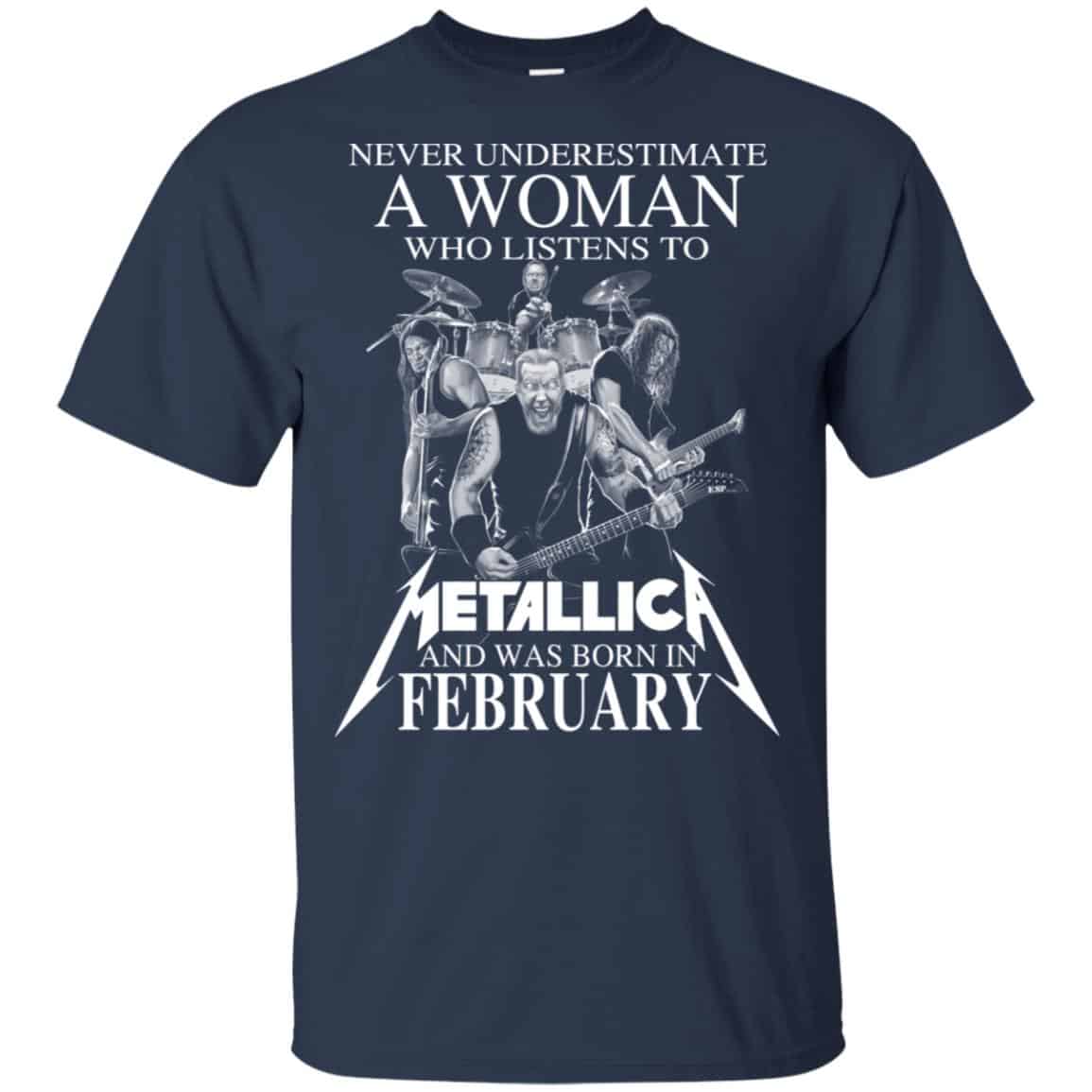 A Woman Who Listens To Metallica And Was Born In February T-Shirts, Hoodie, Tank