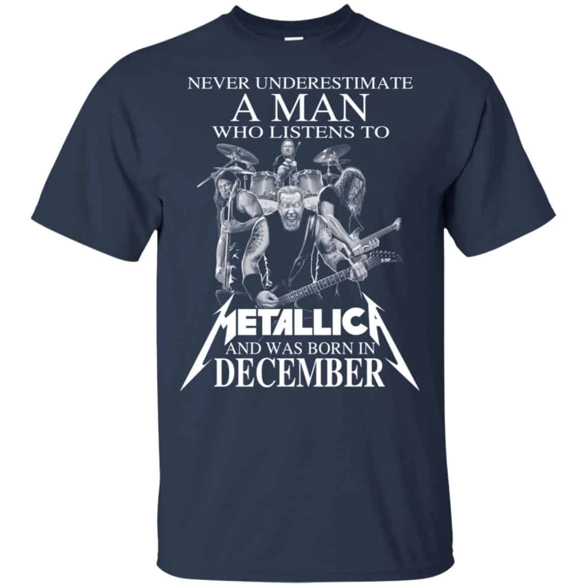 A Man Who Listens To Metallica And Was Born In December T-Shirts, Hoodie, Tank