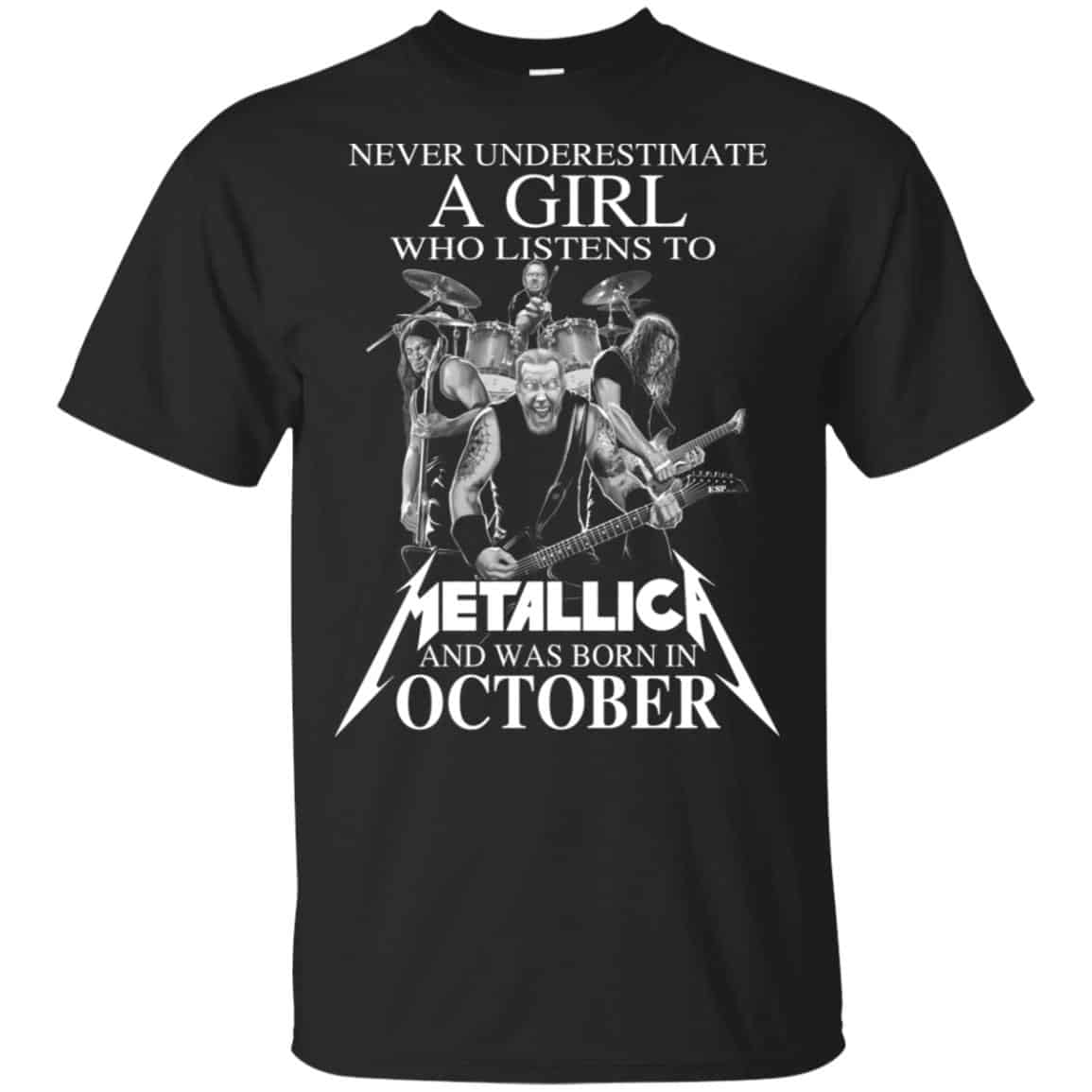 A Girl Who Listens To Metallica And Was Born In October T-Shirts, Hoodie, Tank