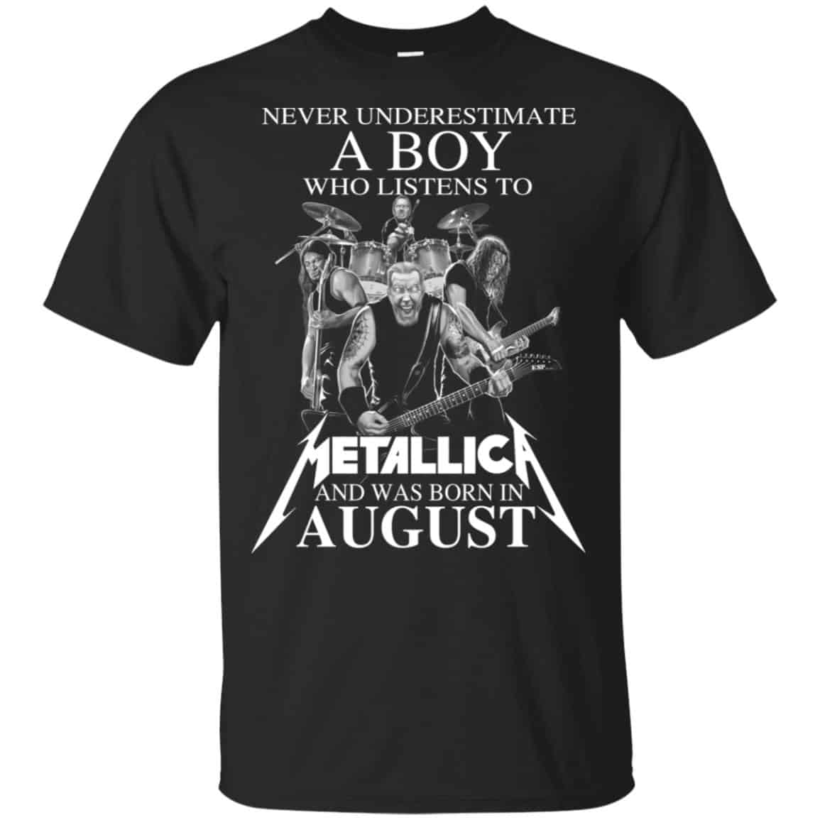 A Boy Who Listens To Metallica And Was Born In August T-Shirts, Hoodie, Tank