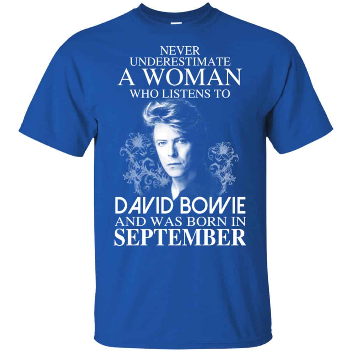 A Woman Who Listens To David Bowie And Was Born In September T-Shirts, Hoodie, Tank