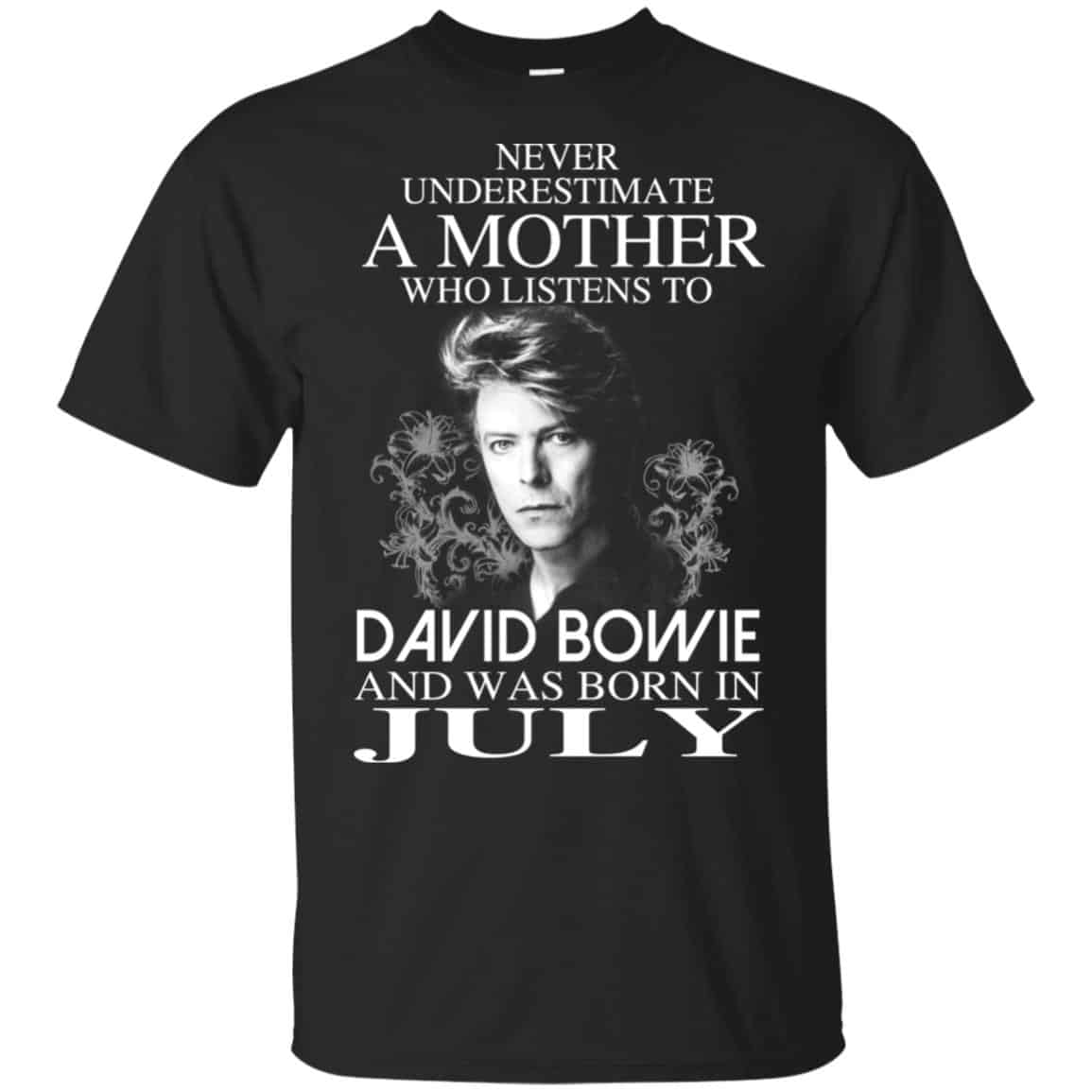 A Mother Who Listens To David Bowie And Was Born In July T-Shirts, Hoodie, Tank
